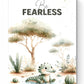 BE FEARLESS