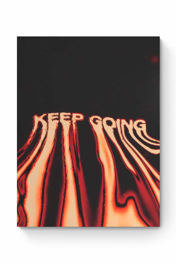KEEP GOING