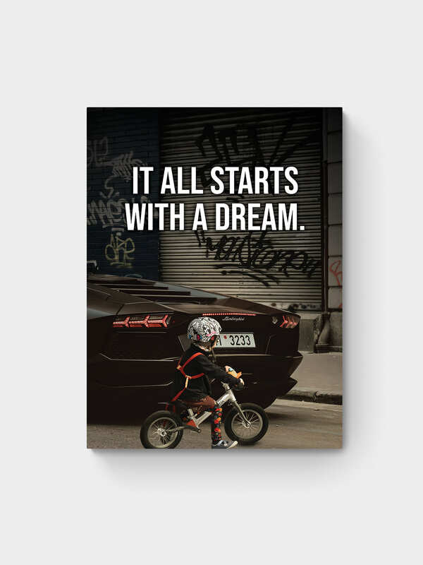 IT ALL STARTS WITH A DREAM