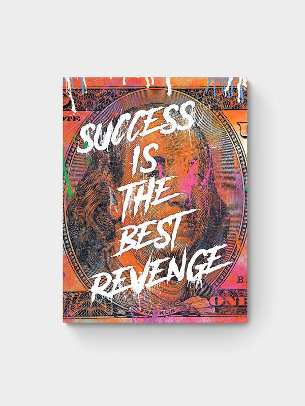 SUCCESS IS THE BEST REVENGE