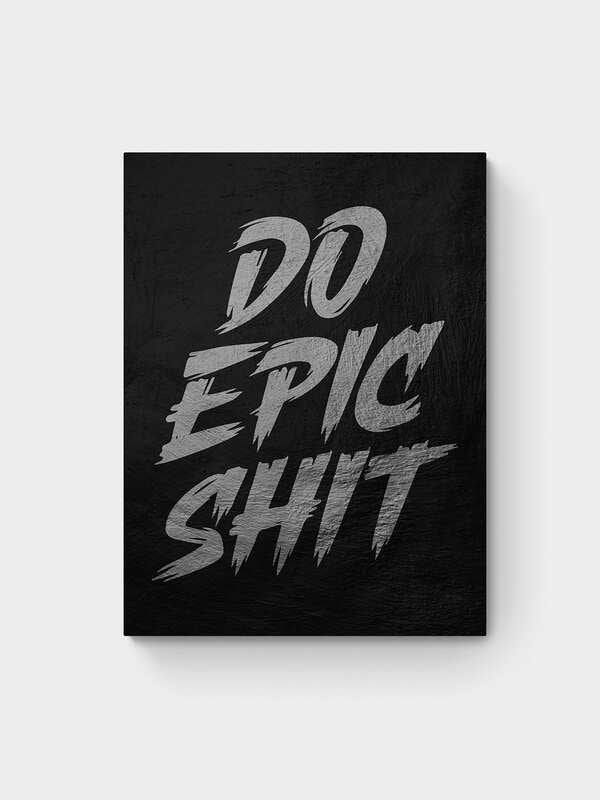 DO EPIC SHIT