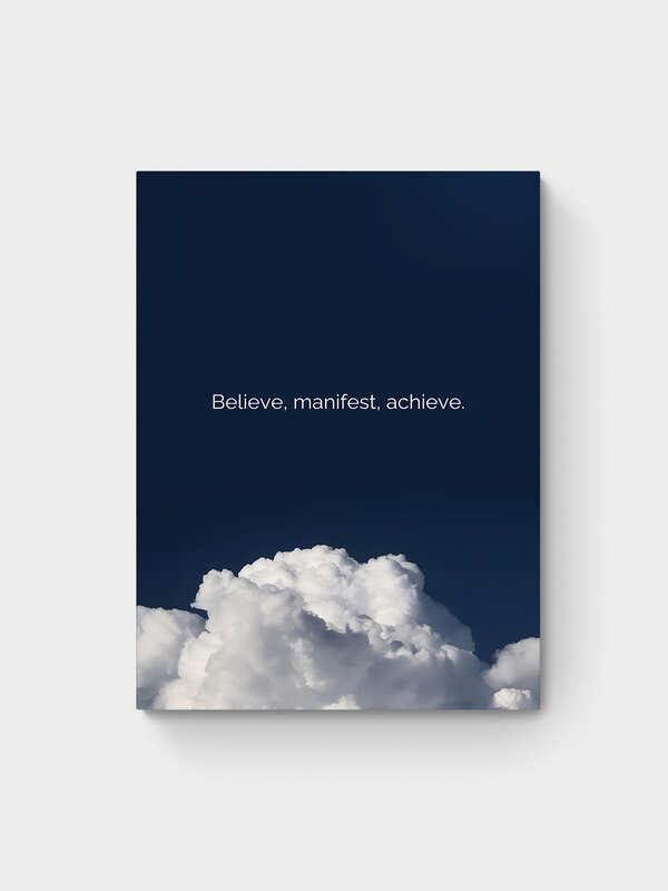 BELIEVE MANIFEST ACHIEVE