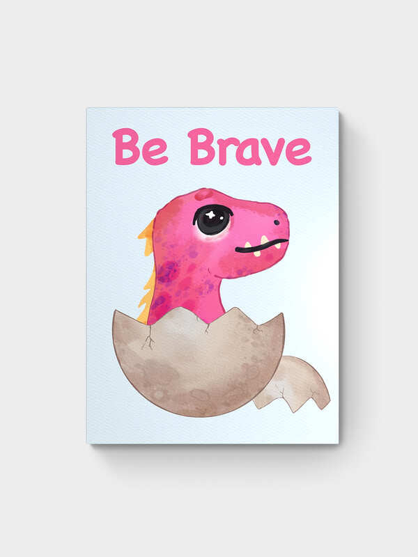 BE BRAVE