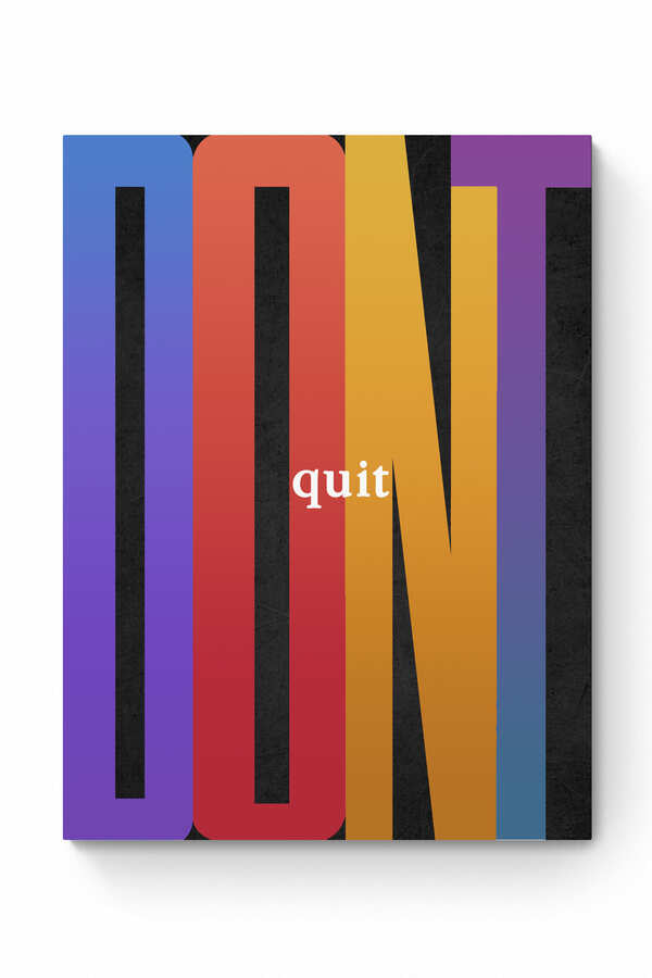 DON'T QUIT