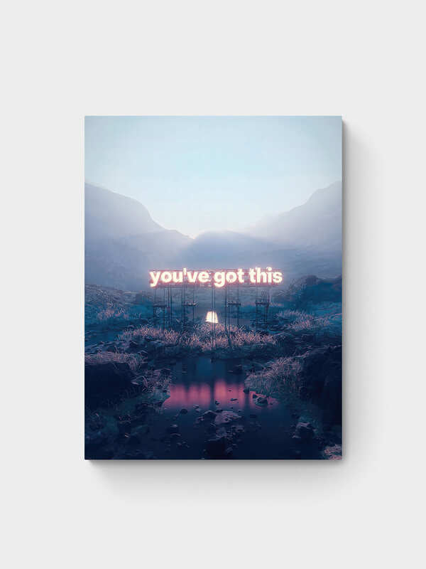 YOU GOT THIS
