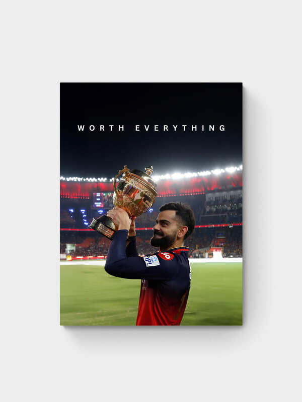 VIRAT KOHLI - WORTH EVERYTHING