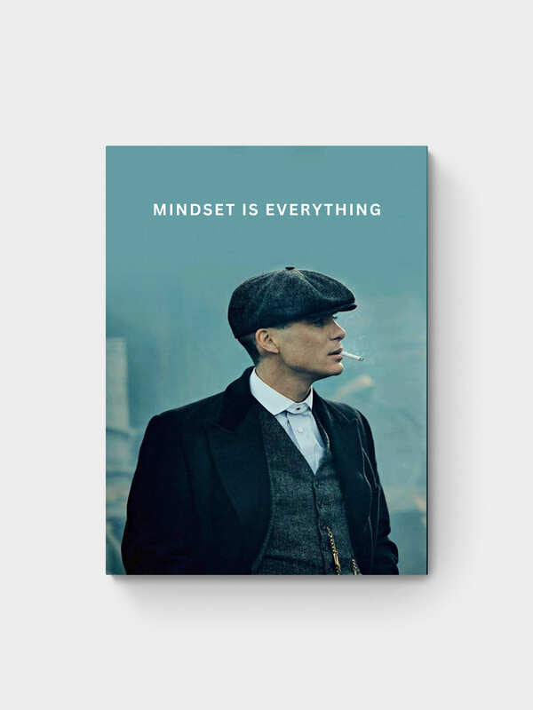 PEAKY BLINDERS - MINDSET IS EVERYTHING