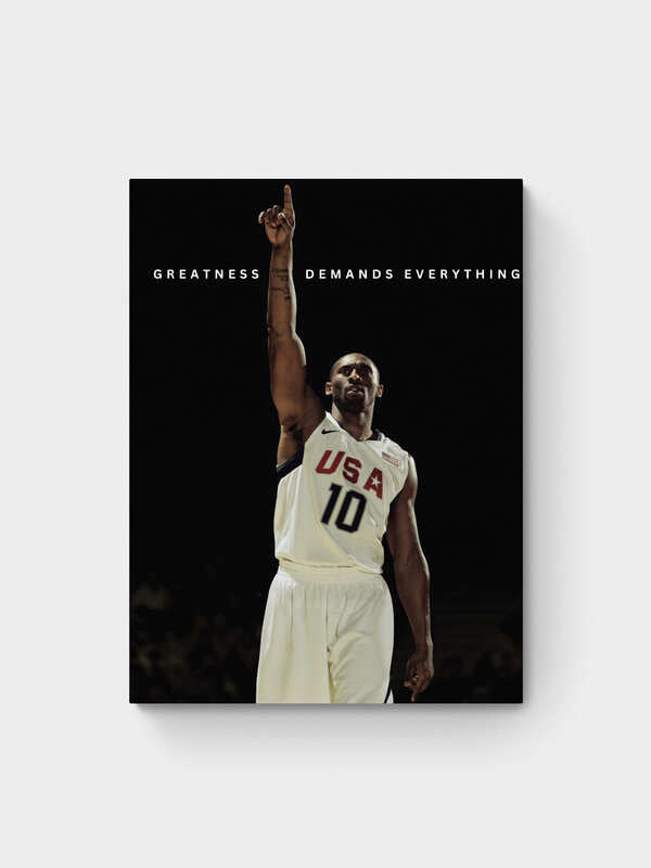 KOBE - GREATNESS DEMANDS EVERYTHING