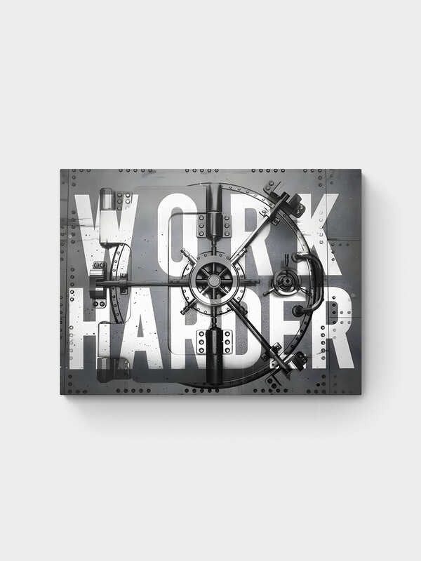 WORK HARDER