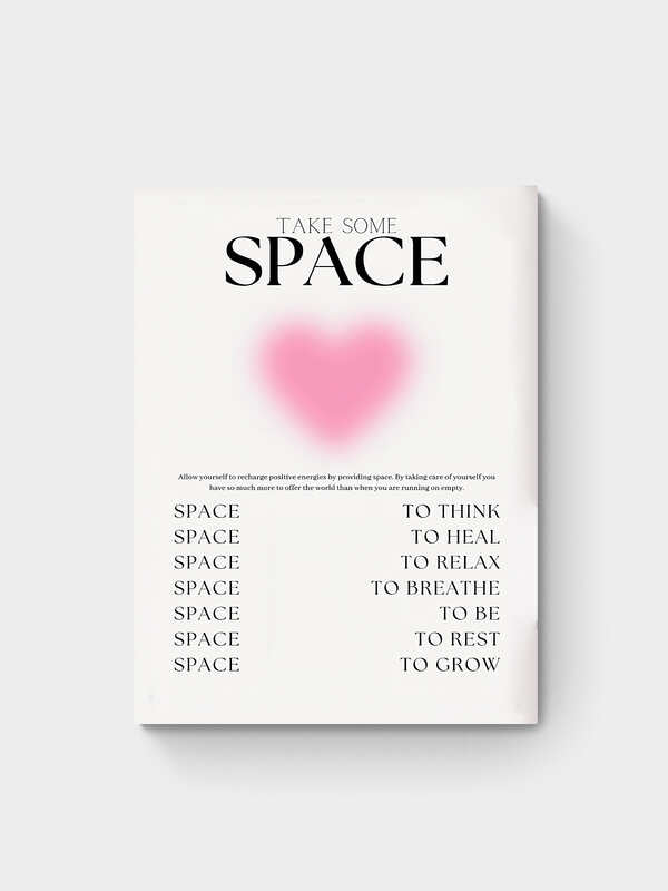 TAKE SOME SPACE