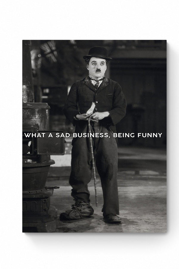 WHAT A SAD BUSINESS, BEING FUNNY