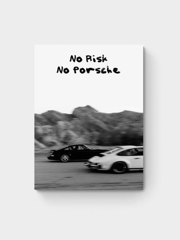 NO RISK NO PORSCHE