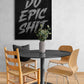 DO EPIC SHIT