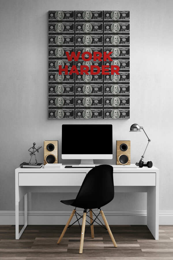 WORK HARDER