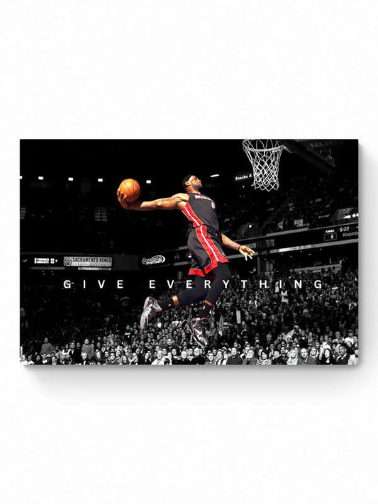 LEBRON JAMES -  GIVE EVERYTHING