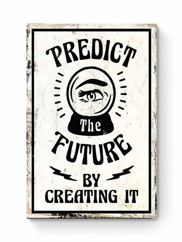predict the future motivational canvas wall painting