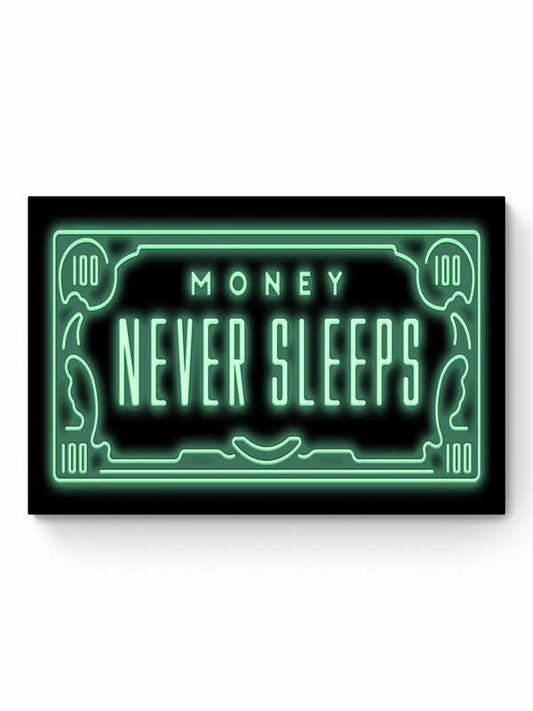 MONEY NEVER SLEEPS