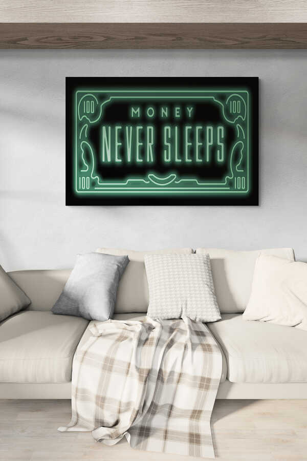 MONEY NEVER SLEEPS