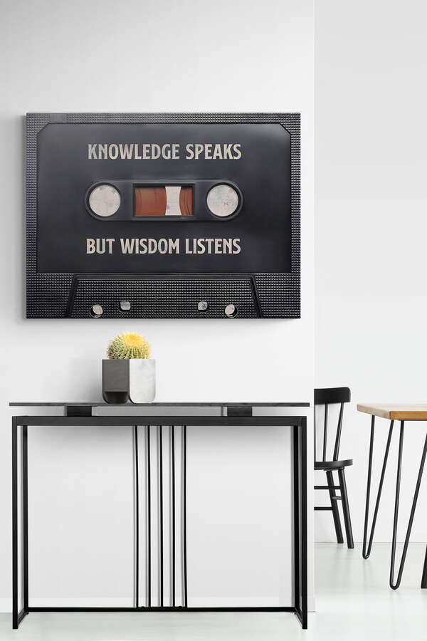 KNOWLEDGE SPEAKS BUT WISDOM LISTENS